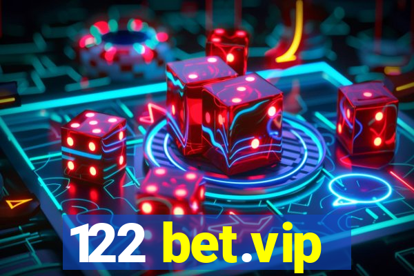 122 bet.vip